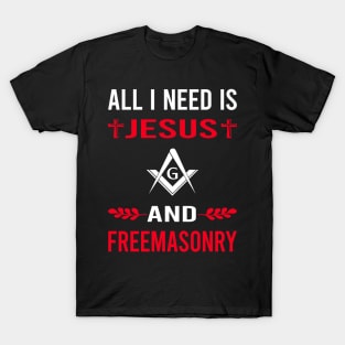 I Need Jesus And Freemasonry Freemason Masonry T-Shirt